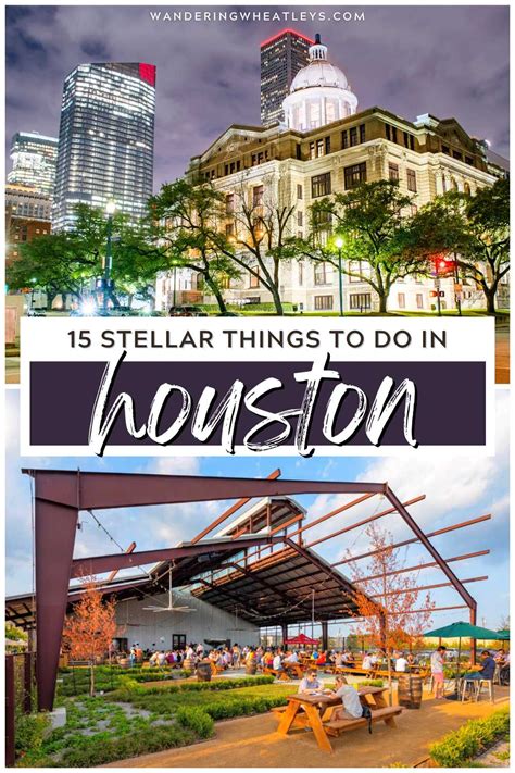 The 12 Best Things to do in Houston .